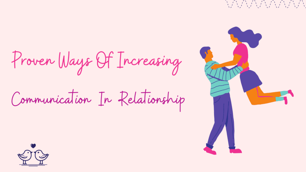 Proven Ways of Increasing Communication in Relationship